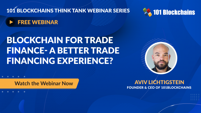 Free Webinar: Blockchain for Trade Finance- A Better Trade Financing Experience?