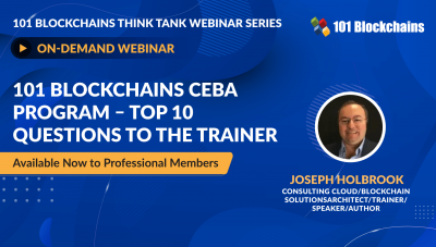 ON-DEMAND WEBINAR: 101 Blockchains CEBA Program – Top 10 Questions to the Trainer