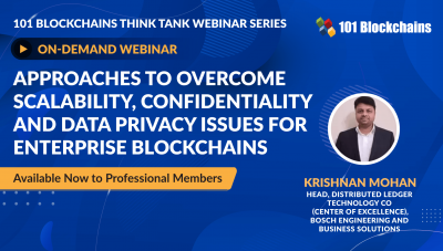 ON-DEMAND WEBINAR: Approaches To Overcome Scalability, Confidentiality And Data Privacy Issues For Enterprise Blockchains