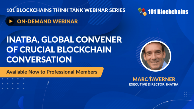 ON-DEMAND WEBINAR: INATBA, Global Convener Of Crucial Blockchain Conversation