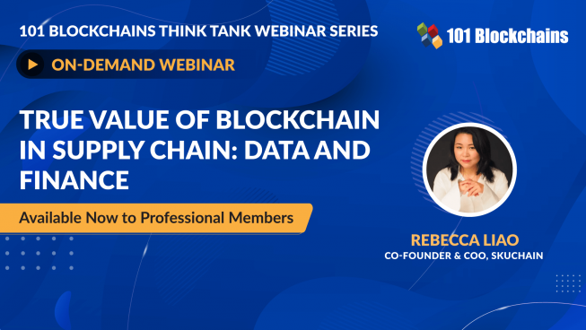 ON-DEMAND WEBINAR: True Value Of Blockchain In Supply Chain: Data And Finance