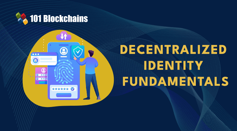 Decentralized Identity Fundamentals