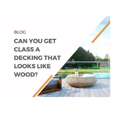 Can You Get Class A Decking that Looks Like Wood?